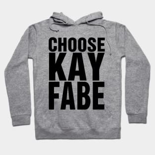 Choose Kayfabe Hoodie